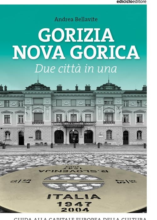Gorizia Nova Gorica –  Due città in una