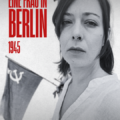 EINE FRAU IN BERLIN – 1945
